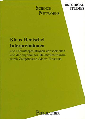 Interpretationen und Fehlinterpretationen der speziellen und allgemein Relativitätstheorie durch Zeitgenossen Albert Einsteins